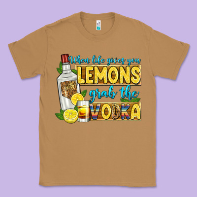 When Life Gives You Lemons Grab The Vodka Classic Tee Designed By Zillion Design Studio