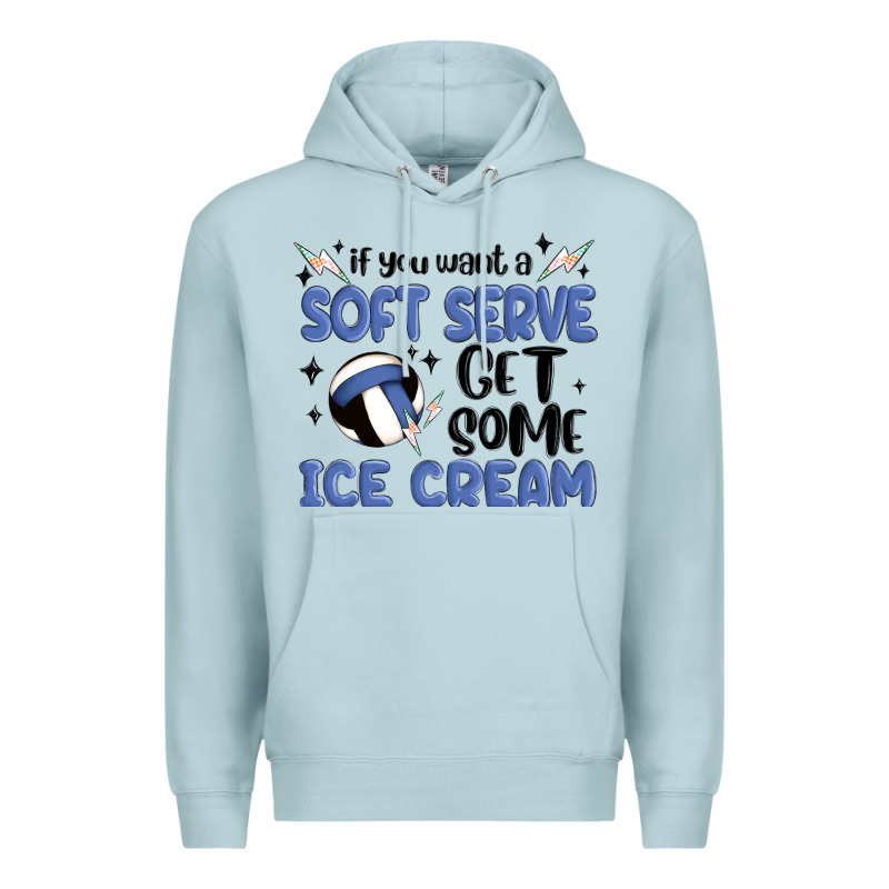 If You Want A Soft Serve Get Some Ice Cream Premium Hoodie by MaliasSmallBusiness | Teevron