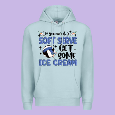 If You Want A Soft Serve Get Some Ice Cream Premium Hoodie Designed By Maliassmallbusiness