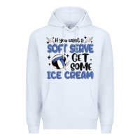White if you want a soft serve get some ice cream Premium Hoodie - MaliasSmallBusiness