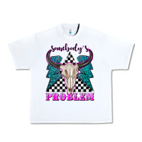 White somebodys problem Urban Heavy Tee - texasbilliewilder