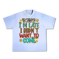 Grape Ice sorry i am late i didnt want to come Urban Heavy Tee - texasbilliewilder