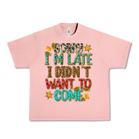 Salmon sorry i am late i didnt want to come Urban Heavy Tee - texasbilliewilder