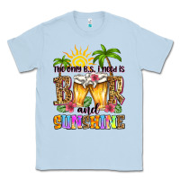 Dusty Blue the only b.s. i need is beer and sunshine Classic Tee - Zillion Design Studio