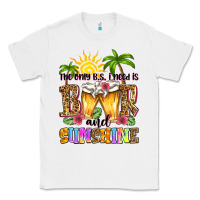 White the only b.s. i need is beer and sunshine Classic Tee - Zillion Design Studio