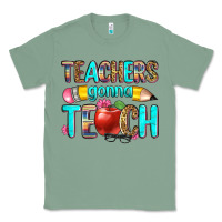 Sage teachers gonna teach Classic Tee - Zillion Design Studio