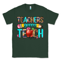 Sports Green teachers gonna teach Classic Tee - Zillion Design Studio