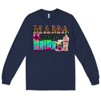 Navy mama needs a drink Long Sleeve Tee - Zillion Design Studio