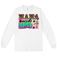 White mama needs a drink Long Sleeve Tee - Zillion Design Studio