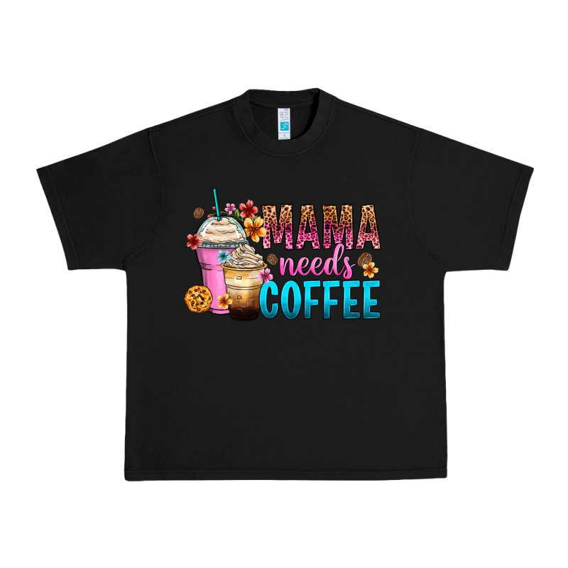 Mama Needs Coffee Urban Heavy Tee by Zillion Design Studio | Teevron