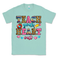 Seafoam teach your heart out Classic Tee - Zillion Design Studio