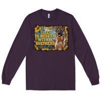 Plum life is better with a shepperd Long Sleeve Tee - RanaPortraitStore