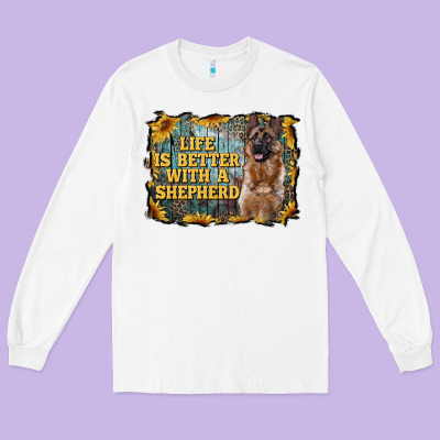 Life Is Better With A Shepperd Long Sleeve Tee Designed By Ranaportraitstore