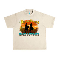 Sandshell the world needs more cowboys Urban Heavy Tee - texasbilliewilder