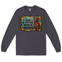 Smoke life is better with a labrador Long Sleeve Tee - RanaPortraitStore