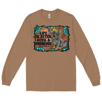 Life Is Better With A Frenchie Long Sleeve Tee | Teevron
