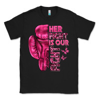 Black Her Fight Is Our Fight Cancer Classic Tee - texasbilliewilder