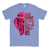 Colony Blue Her Fight Is Our Fight Cancer Classic Tee - texasbilliewilder