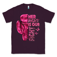 Plum Her Fight Is Our Fight Cancer Classic Tee - texasbilliewilder