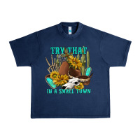Navy try that in a small town Urban Heavy Tee - texasbilliewilder