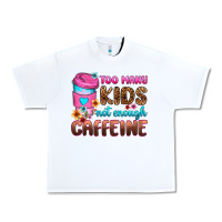 White too many kids not enough caffeine Urban Heavy Tee - Zillion Design Studio