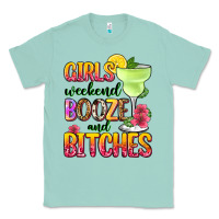 Seafoam girls weekend booze and bitches Classic Tee - Zillion Design Studio