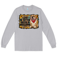 Moon Dust life is better with a bulldog Long Sleeve Tee - RanaPortraitStore