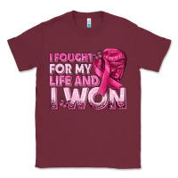 Burgundy I Fought For My Life and I Won Breast Cancer Classic Tee - texasbilliewilder