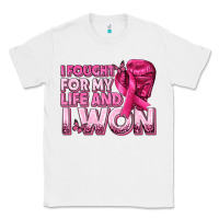 White I Fought For My Life and I Won Breast Cancer Classic Tee - texasbilliewilder