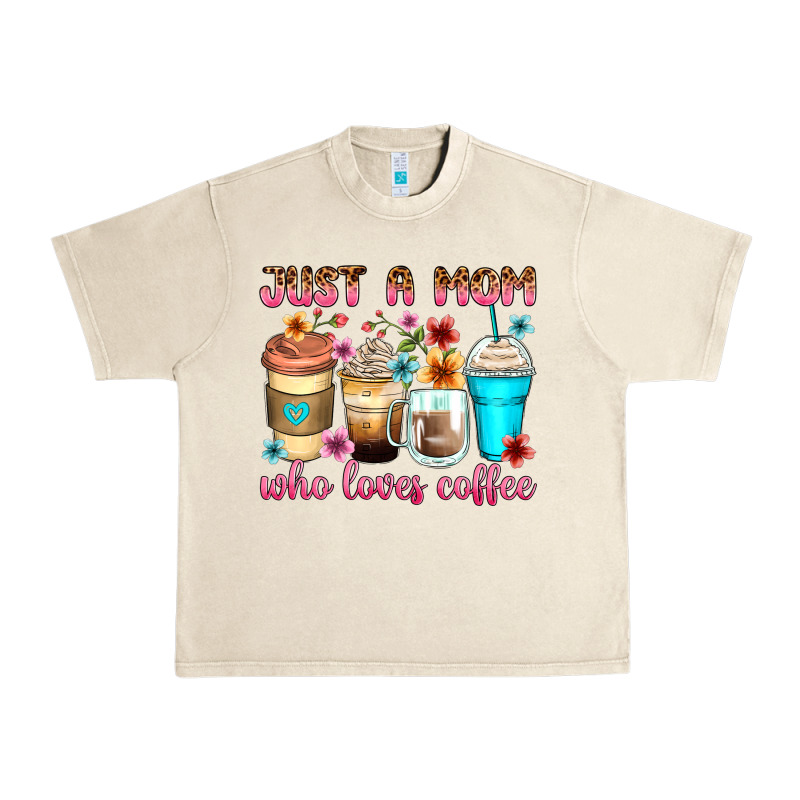 Just A Mom Who Loves Coffee Urban Heavy Tee by Zillion Design Studio | Teevron