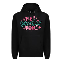 Black me sarcastic nah... Premium Hoodie - MaliasSmallBusiness