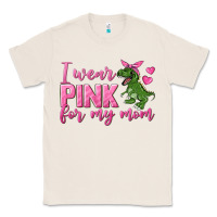 Natural I Wear Pink For My Mom Classic Tee - texasbilliewilder