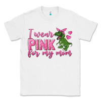 White I Wear Pink For My Mom Classic Tee - texasbilliewilder