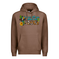 Chestnut let me tell you about my jesus Premium Hoodie - AdoDesignShop