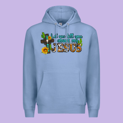 Let Me Tell You About My Jesus Premium Hoodie Designed By Adodesignshop