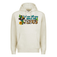 Oatmeal Heather let me tell you about my jesus Premium Hoodie - AdoDesignShop