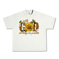 Pistachio With god all things are possible with sunflower Urban Heavy Tee - texasbilliewilder