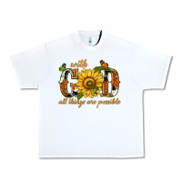 White With god all things are possible with sunflower Urban Heavy Tee - texasbilliewilder
