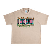 French Oak be still and know that i am god Urban Heavy Tee - texasbilliewilder