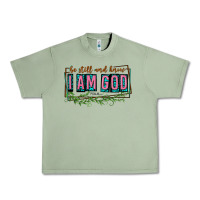 Oil Green be still and know that i am god Urban Heavy Tee - texasbilliewilder