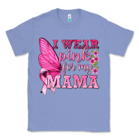 Colony Blue I Wear Pink For My Mama with Butterfly Classic Tee - texasbilliewilder