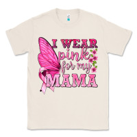 Natural I Wear Pink For My Mama with Butterfly Classic Tee - texasbilliewilder