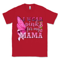 Red I Wear Pink For My Mama with Butterfly Classic Tee - texasbilliewilder