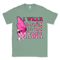 Sage I Wear Pink For My Mama with Butterfly Classic Tee - texasbilliewilder