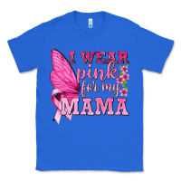 True Royal I Wear Pink For My Mama with Butterfly Classic Tee - texasbilliewilder