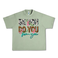 Oil Green be you do you for you Urban Heavy Tee - texasbilliewilder