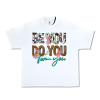 White be you do you for you Urban Heavy Tee - texasbilliewilder