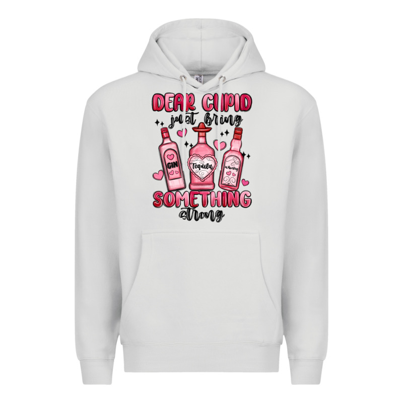 Dear Cupid Just Bring Something Strong Premium Hoodie by MaliasSmallBusiness | Teevron