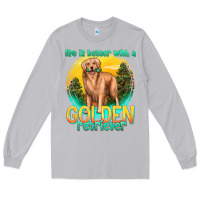 Moon Dust life is better with a golden retriever Long Sleeve Tee - texasbilliewilder