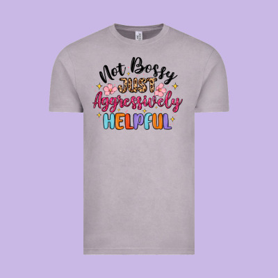 Vintage Tee not bossy just aggressively helpful